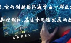 Tokenim是一个以区块链为基础的项目，旨在为数字