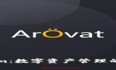 Tokenim：数字资产管理的新平台